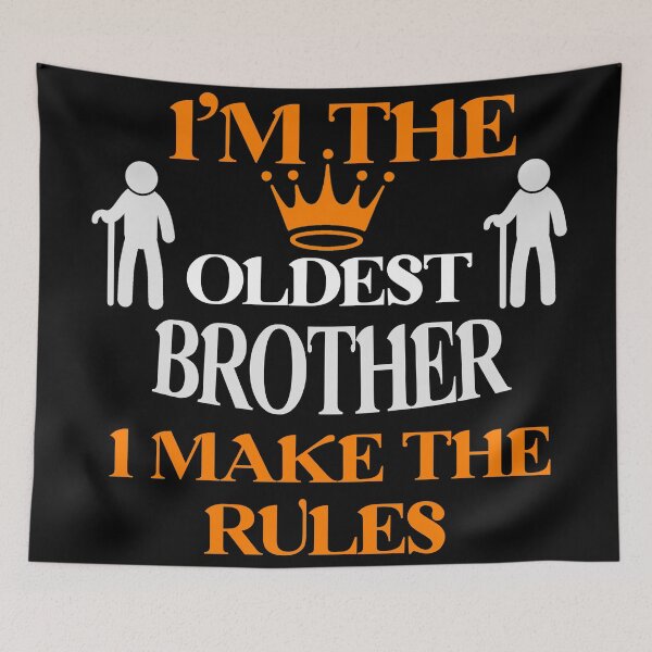 Item preview, I'm The Oldest I Make The Rules Funny Sibling  designed and sold by Rami Khalifah.