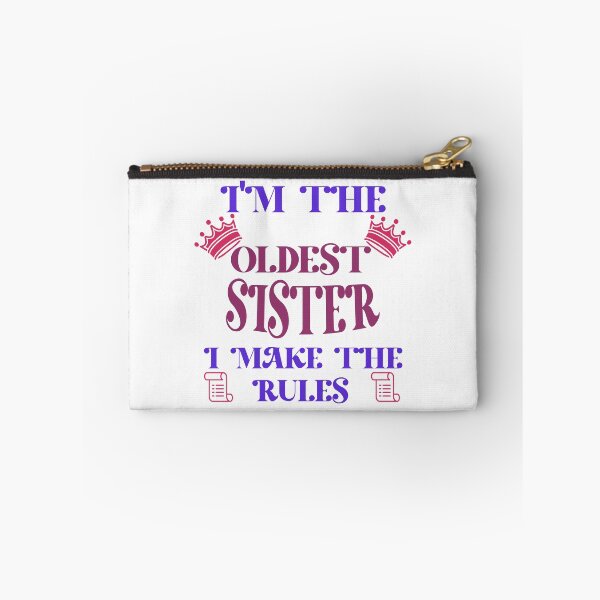 Item preview, I'm The Oldest Sister I Make The Rules  designed and sold by Rami Khalifah.