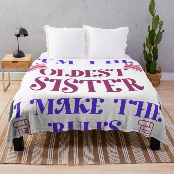 Item preview, I'm The Oldest Sister I Make The Rules  designed and sold by Rami Khalifah.
