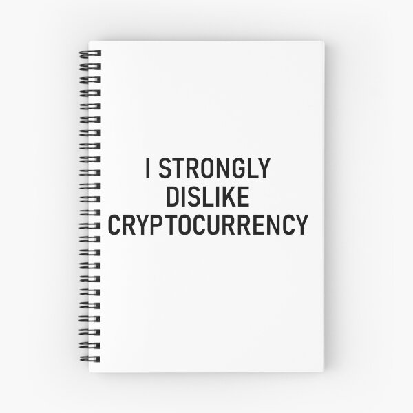 Item preview, I Strongly Dislike Cryptocurrency designed and sold by starwhale97.