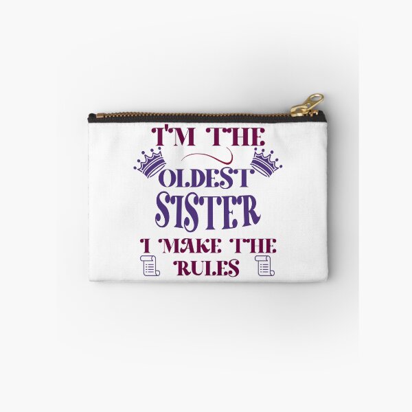 Item preview, I'm The Oldest Sister I Make The Rules  designed and sold by Rami Khalifah.