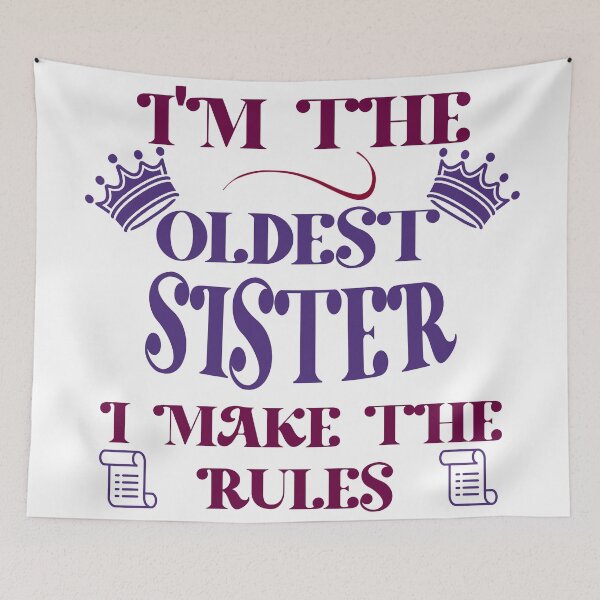 Item preview, I'm The Oldest Sister I Make The Rules  designed and sold by Rami Khalifah.