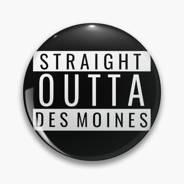 Item preview, Straight Outta Des Moines  designed and sold by Teelogic.