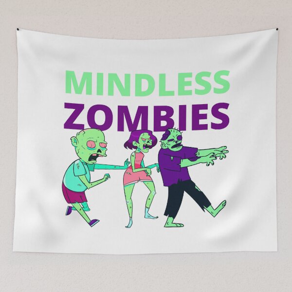 Item preview, MINDLESS ZOMBIES designed and sold by wildwhimsical.