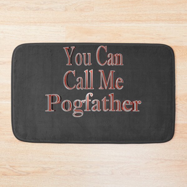 Item preview, You Can Call Me Pogfather designed and sold by toddbrooney.