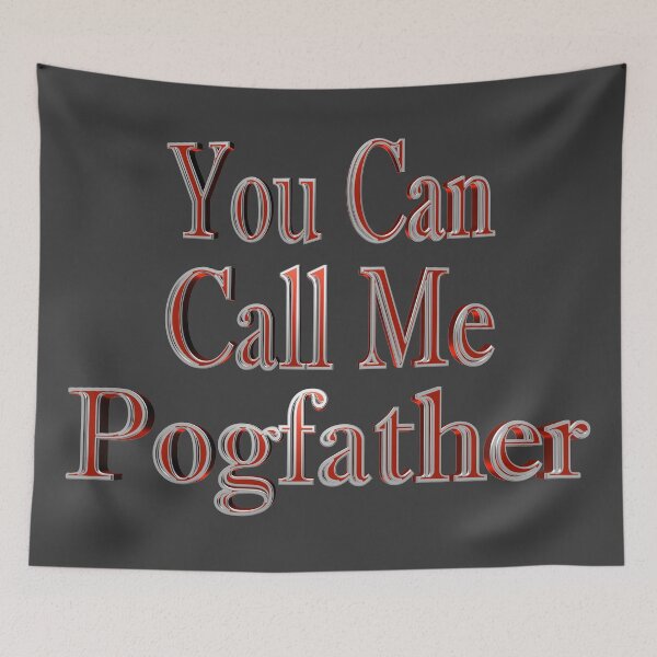 Item preview, You Can Call Me Pogfather designed and sold by toddbrooney.
