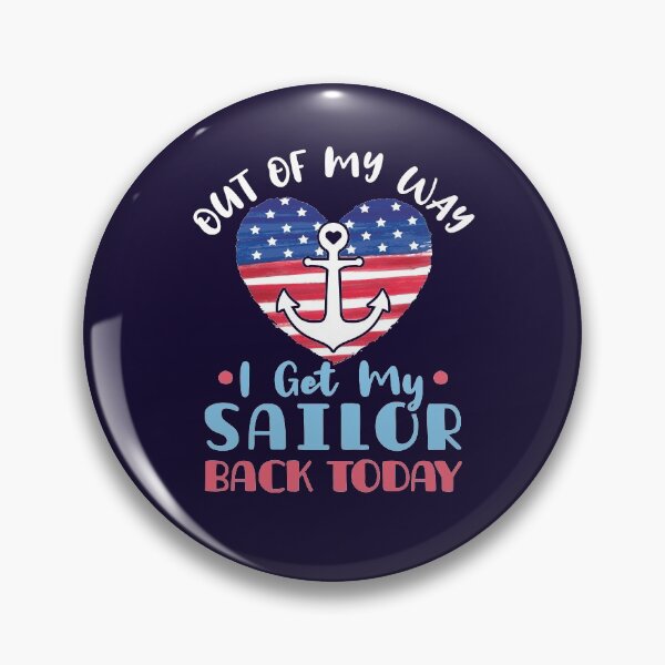 Item preview, Out of My Way I Get My Sailor Back Today Military Wife Girlfriend designed and sold by jaygo.