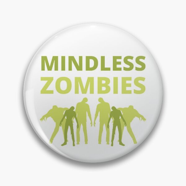 Item preview, MINDLESS ZOMBIES designed and sold by wildwhimsical.