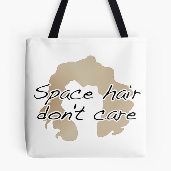 Item preview, Space Hair Don't Care designed and sold by southernotter.