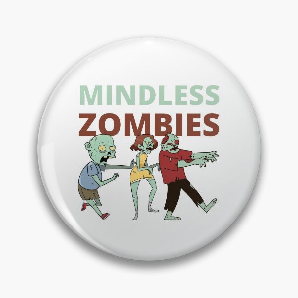 Item preview, MINDLESS ZOMBIES designed and sold by wildwhimsical.