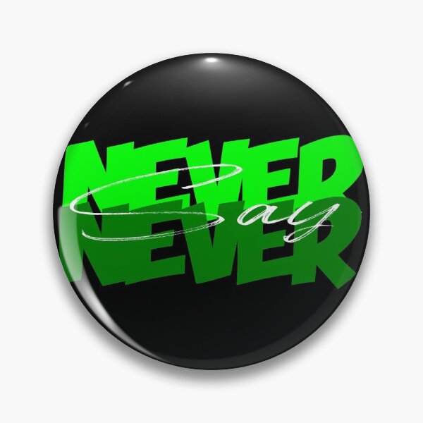 Item preview, Never Say Never T-Shirt, Motivation Quotes T-Shirt, designed and sold by OAPod.