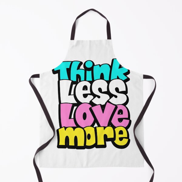 Item preview, Think less Love more designed and sold by CheninaStore.