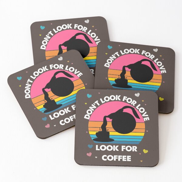 Item preview, Don't Look For Love Look For Coffee Kawaii Coffee Vintage designed and sold by Dr.YesOrNo.