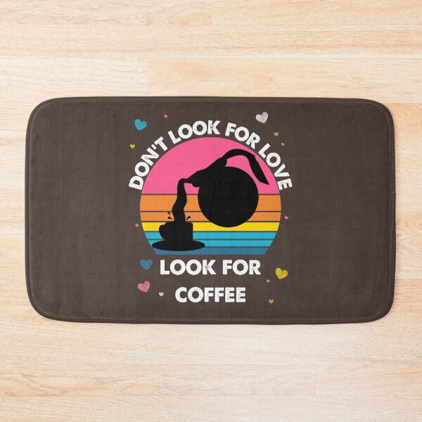 Item preview, Don't Look For Love Look For Coffee Kawaii Coffee Vintage designed and sold by Dr.YesOrNo.