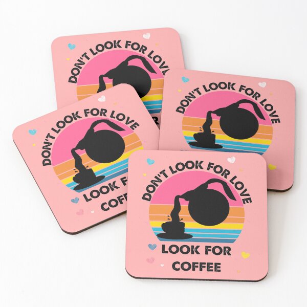 Item preview, Don't Look For Love Look For Coffee Kawaii Coffee Vintage designed and sold by Dr.YesOrNo.