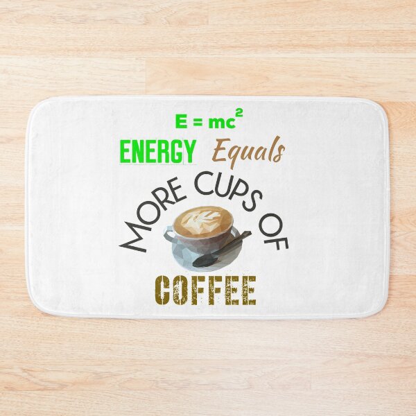 Item preview, E=mc2 Energy Equals More Cups Of Coffee designed and sold by UncleStuScience.