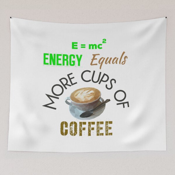 Item preview, E=mc2 Energy Equals More Cups Of Coffee designed and sold by UncleStuScience.