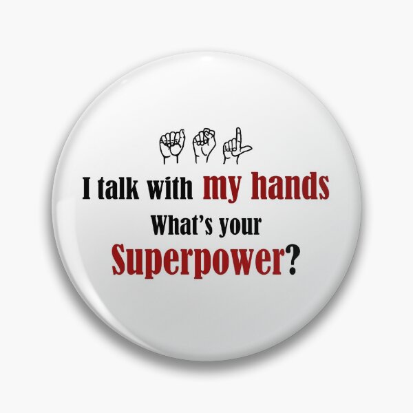 Item preview, hearing impaired - I talk with my hands what's your superpower? - ASL Deaf Culture designed and sold by smailjr.