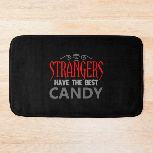 Item preview, Strangers Have the Best Candy  designed and sold by Cheffetz08.