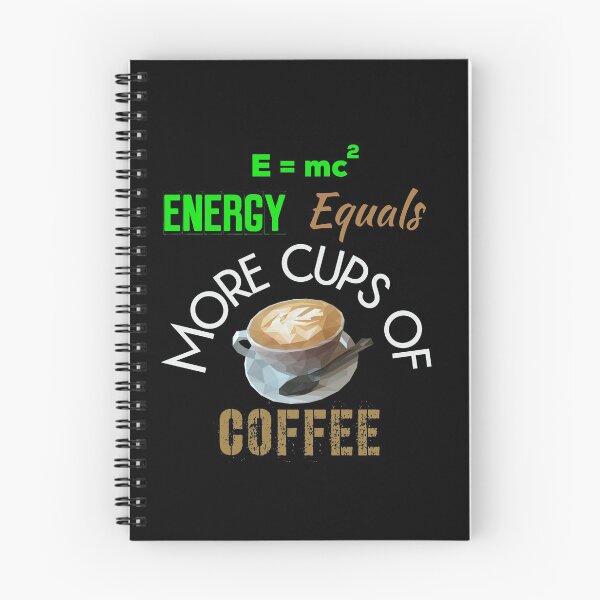 Item preview, E=mc2 Energy Equals More Cups Of Coffee designed and sold by UncleStuScience.