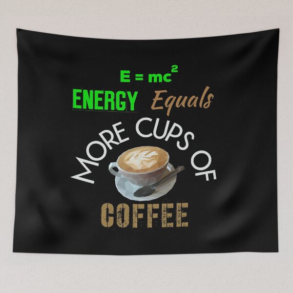 Item preview, E=mc2 Energy Equals More Cups Of Coffee designed and sold by UncleStuScience.