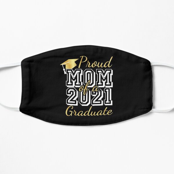 Proud Mom of a 2021 Graduate Flat Mask