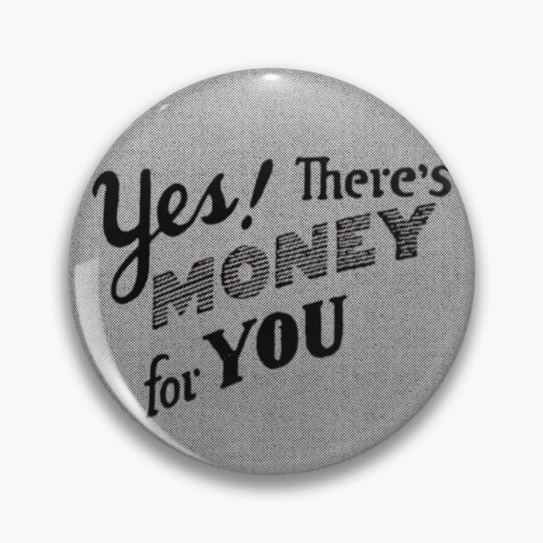 Item preview, Yes! There's money for you... designed and sold by spinolator.