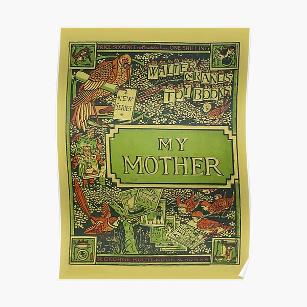 My Mother - Walter Crane's Toy Books Poster