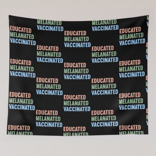 Item preview, Educated Melanated Vaccinated  designed and sold by KGN  CREATIVITY.