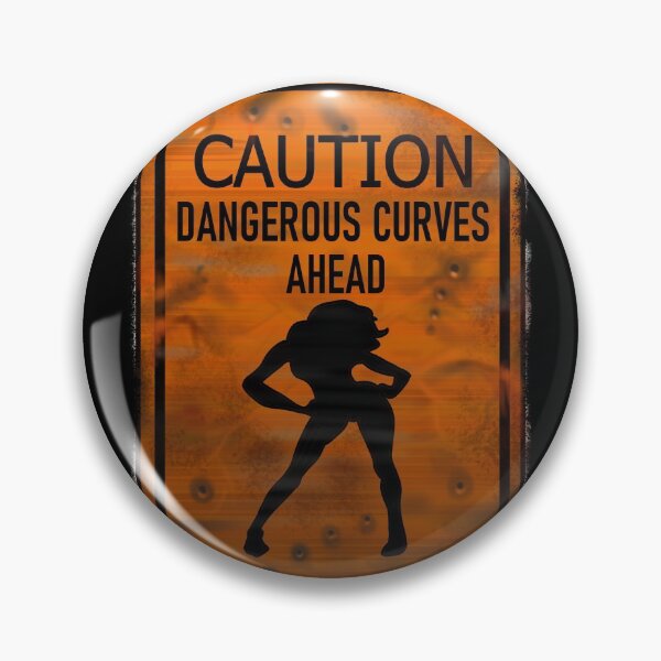 Item preview, Caution Dangerous Curves Ahead designed and sold by ronnieyoung.
