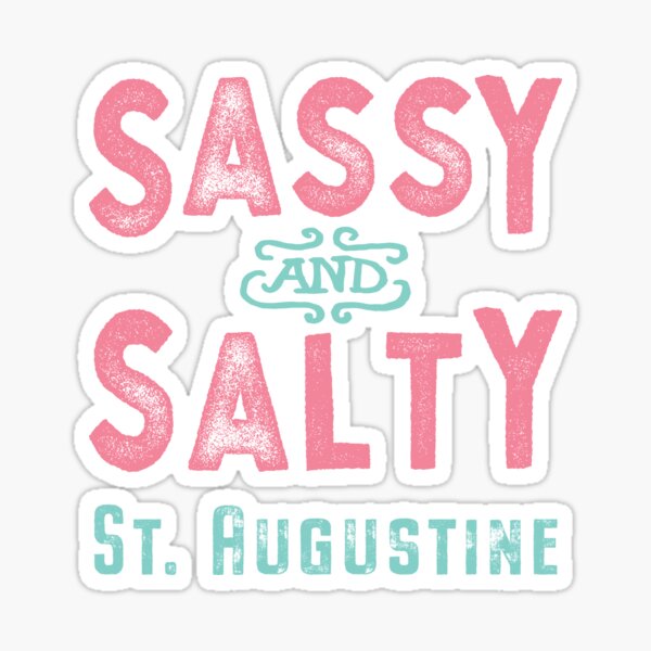 Item preview, Saint Augustine Florida Sassy and Salty Souvenir designed and sold by Futurebeachbum.