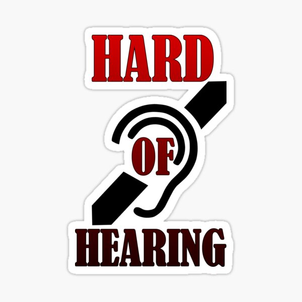 Hard of Hearing - hearing impaired Sticker