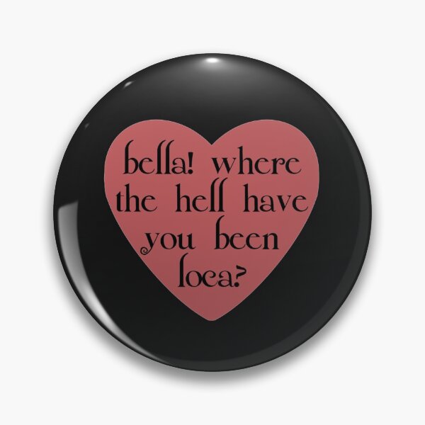Item preview, Bella Where The Hell Have You Been l-oca designed and sold by LizzieBogisich.