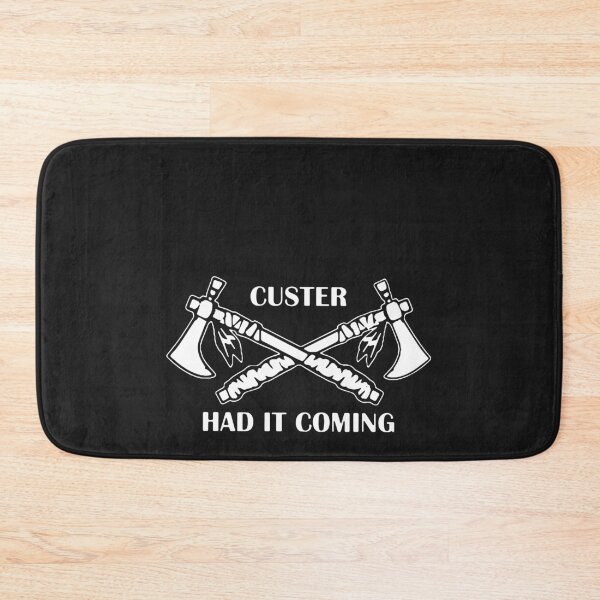 Item preview, Custer had it Coming designed and sold by LizzieBogisich.