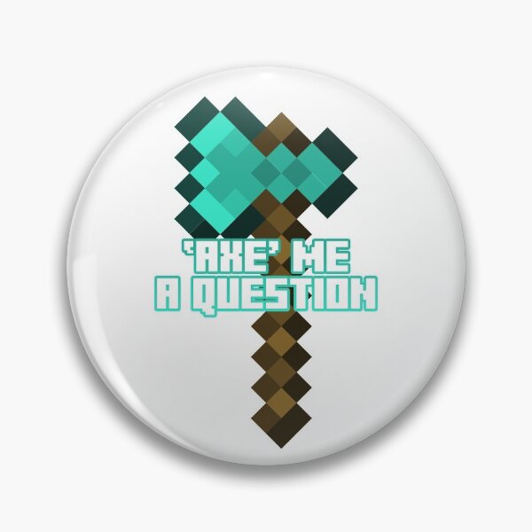 Item preview, 'Axe' me a question designed and sold by LegendaryVortex.