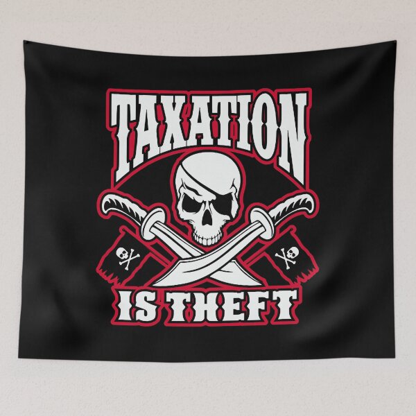 Item preview, Taxation is Theft  designed and sold by Rosenthal35.