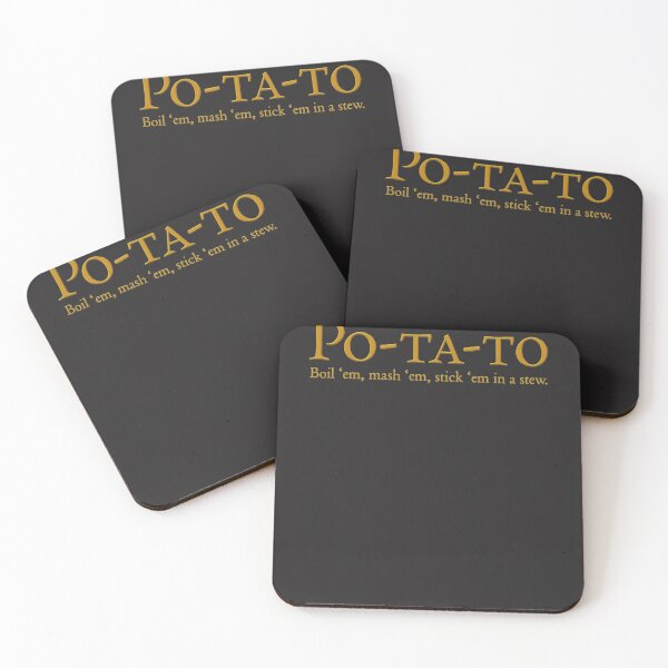 Item preview, Po ta to Boil em, mash em, Stick em in a stew designed and sold by WinstonGraham.