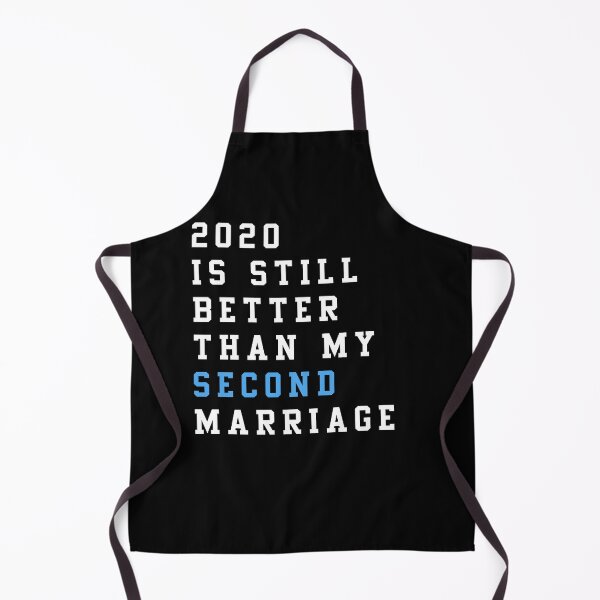 Item preview, 2020 Is Still Better Than My Second Marriage For Men & Women T-Shirts designed and sold by Toumi ⭐⭐⭐⭐⭐.