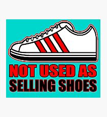 NO SELLING SHOES (6 of 6) Photographic Print