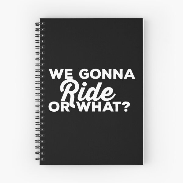 Item preview, We Gonna Ride Or What - Riding Saying For Vehicle Lovers designed and sold by shoppnow1.