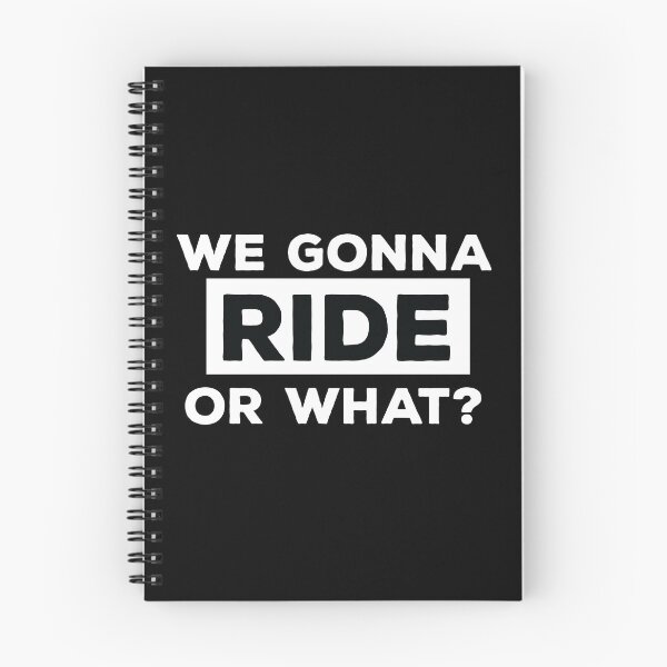 Item preview, We Gonna Ride Or What - Riding Saying For Vehicle Lovers designed and sold by shoppnow1.