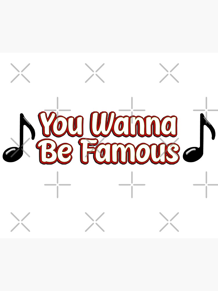 "You Wanna be famous Big Time Rush Song Lyrics" Photographic Print for