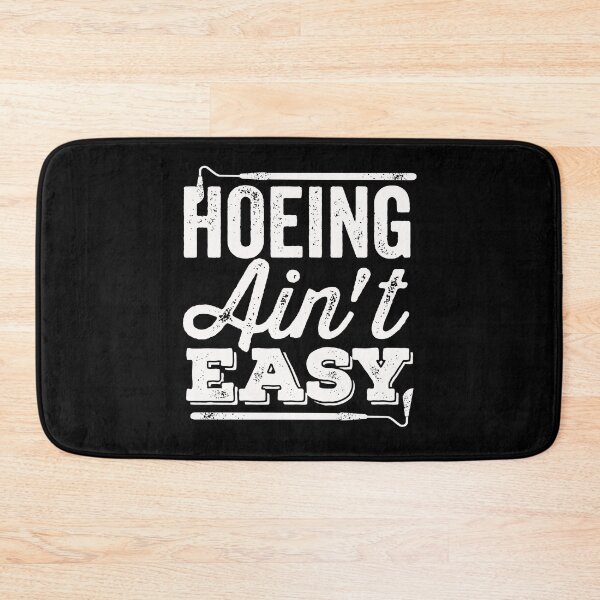Item preview, Hoeing Aint Easy designed and sold by DetourShirts.