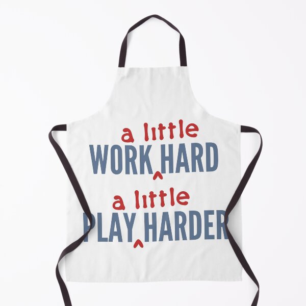 Item preview, Work A Little Hard, Play A Little Harder designed and sold by Legit Hooligan.