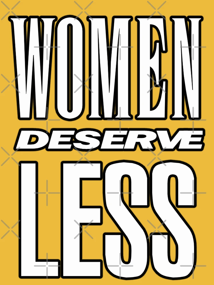 Why Women Deserve Less