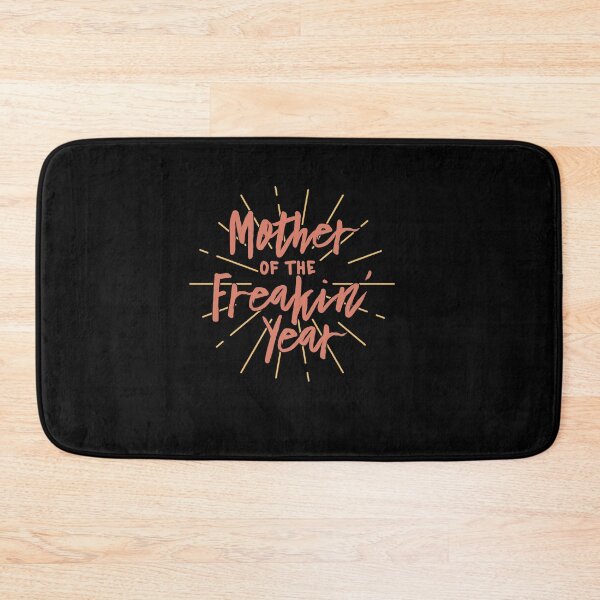 Item preview, Mother of the Freakin Year  designed and sold by TheFlipRepublic.