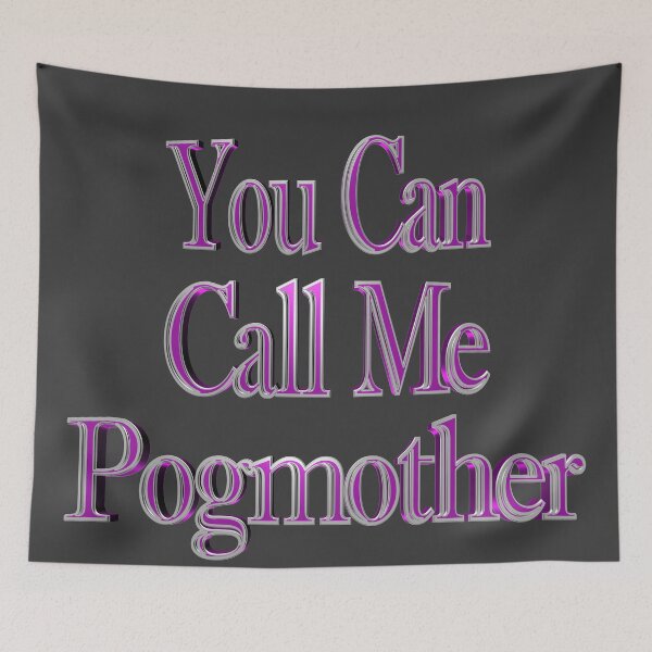 Item preview, You Can Call Me Pogmother designed and sold by toddbrooney.