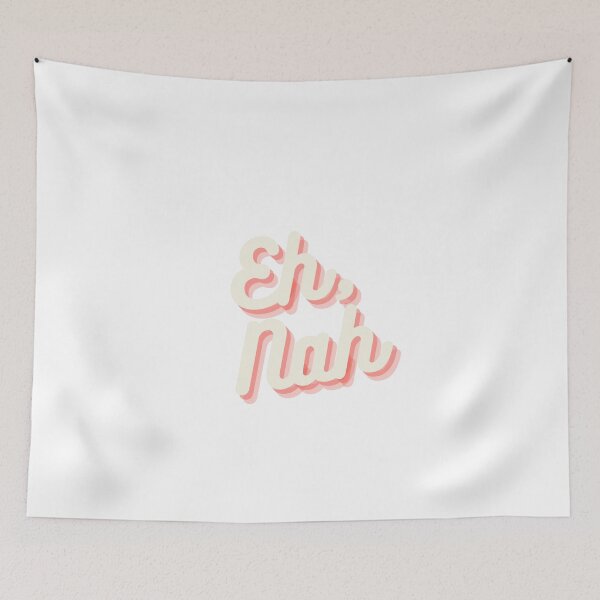 Item preview, Eh, Nah designed and sold by JMcC3.