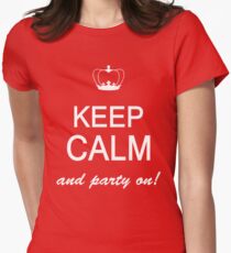 Keep Calm And Party On Women's Fitted T-Shirt