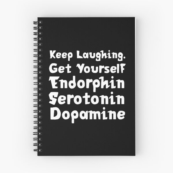 Item preview, Keep Laughing. Get Yourself Endorphin Serotonin Dopamine | Quotes | Black designed and sold by Wintre2.